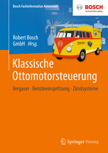 Klassische Ottomotorsteuerung: Vergaser - Benzineinspritzung - Zündsysteme (Bosch Fachinformation Automobil) book cover by 