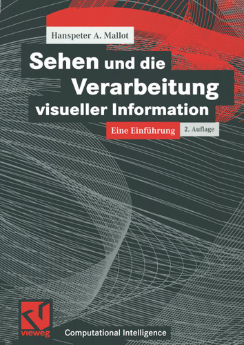 Sehen und die Verarbeitung visueller Information: Eine Einführung (Computational Intelligence) book cover by Hanspeter A. Mallot