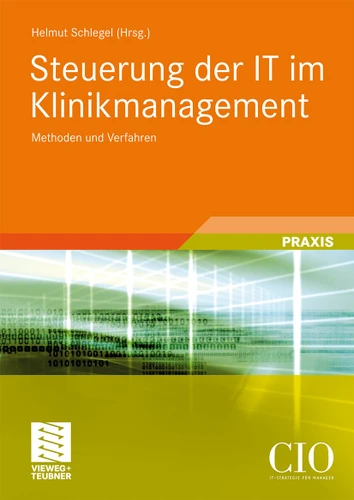 Steuerung der IT im Klinikmanagement: Methoden und Verfahren (Edition CIO) book cover by 