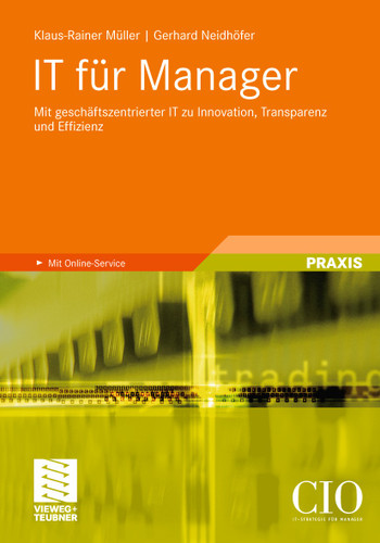 IT für Manager: Mit geschäftszentrierter IT zu Innovation, Transparenz und Effizienz (Edition CIO) book cover by Klaus-Rainer Müller, Gerhard Neidhöfer