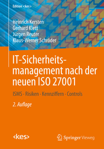 IT-Sicherheitsmanagement nach der neuen ISO 27001: ISMS, Risiken, Kennziffern, Controls (Edition <kes>) book cover by Heinrich Kersten, Gerhard Klett, Jürgen Reuter, Klaus-Werner Schröder