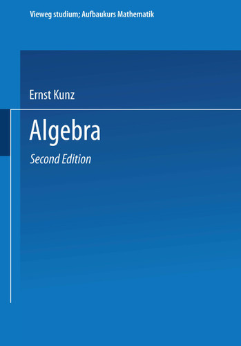 Algebra (vieweg studium; Aufbaukurs Mathematik) book cover by Ernst Kunz