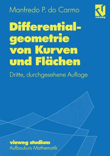 Differentialgeometrie von Kurven und Flächen (vieweg studium; Aufbaukurs Mathematik #55) book cover by Manfredo P. do Carmo
