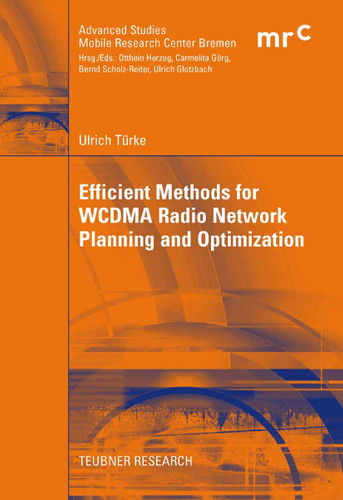 Efficient Methods for WCDMA Radio Network Planning and Optimization (Advanced Studies Mobile Research Center Bremen) book cover by Ulrich Türke