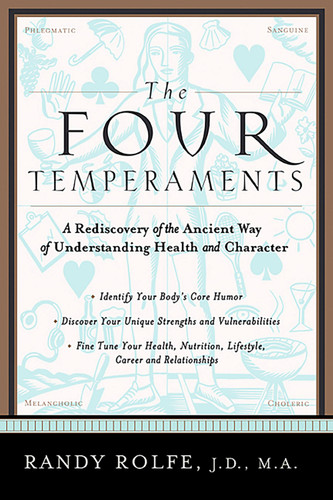 The Four Temperaments: A Rediscovery of the Ancient Way of Understanding Health and Character book cover by Randy Rolfe