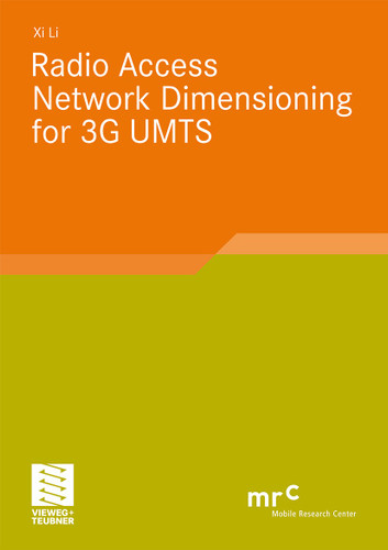 Radio Access Network Dimensioning for 3G UMTS (Advanced Studies Mobile Research Center Bremen) book cover by Xi Li