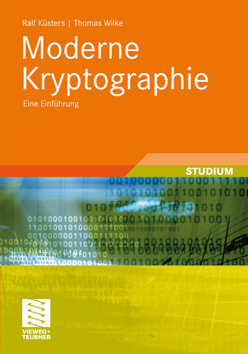 Moderne Kryptographie: Eine Einführung (XLeitfäden der Informatik) book cover by Ralf Küsters, Thomas Wilke