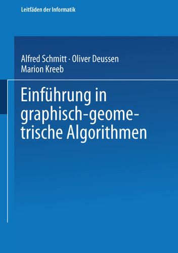 Einführung in graphisch-geometrische Algorithmen (XLeitfäden der Informatik) book cover by Oliver Deussen, Marion Kreeb