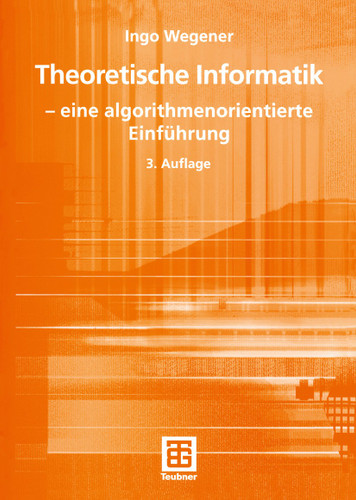 Theoretische Informatik: — eine algorithmenorientierte Einführung (XLeitfäden der Informatik) book cover by Ingo Wegener