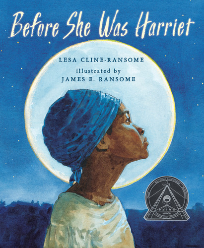 Before She was Harriet book cover by Lesa Cline-Ransome