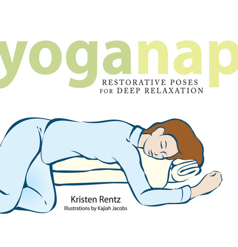 YogaNap: Restorative Poses for Deep Relaxation book cover by Kristen Rentz