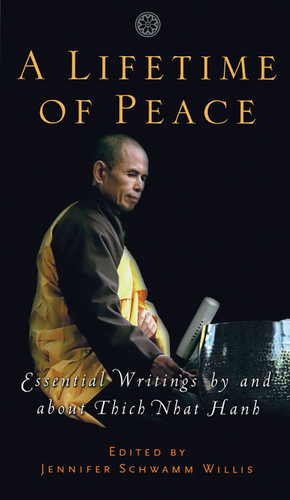 A Lifetime of Peace: Essential Writings by and about Thich Nhat Hanh book cover by 