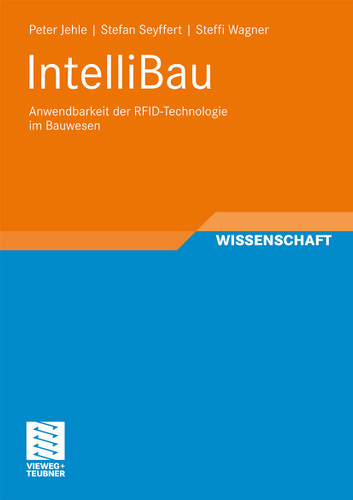 IntelliBau: Anwendbarkeit der RFID-Technologie im Bauwesen (Schriften zur Bauverfahrenstechnik) book cover by Peter Jehle, Stefan Seyffert, Steffi Wagner