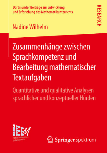 Zusammenhänge zwischen Sprachkompetenz und Bearbeitung mathematischer Textaufgaben: Quantitative und qualitative Analysen sprachlicher und konzeptueller Hürden book cover by Nadine Wilhelm