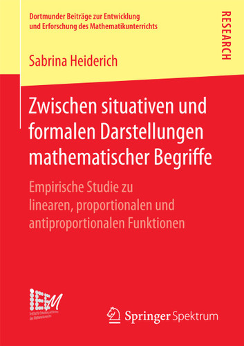 Zwischen situativen und formalen Darstellungen mathematischer Begriffe: Empirische Studie zu linearen, proportionalen und antiproportionalen Funktionen book cover by Sabrina Heiderich