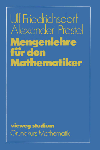 Mengenlehre für den Mathematiker (vieweg studium; Grundkurs Mathematik) book cover by Ulf Friedrichsdorf, Alexander Prestel