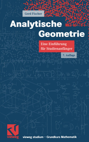 Analytische Geometrie: Eine Einführung für Studienanfänger (vieweg studium; Grundkurs Mathematik #35) book cover by Gerd Fischer