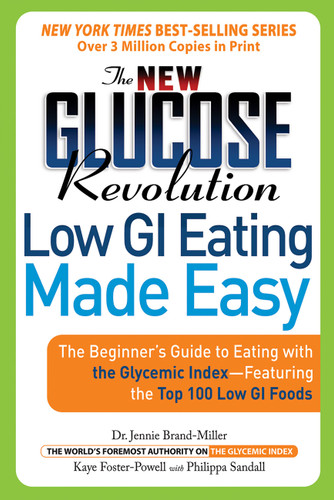 The New Glucose Revolution Low GI Eating Made Easy: The Beginner's Guide to Eating with the Glycemic Index-Featuring the Top 100 Low GI Foods (Glucose Revolution) book cover by Kaye Foster-Powell, Dr. Jennie Brand-Miller