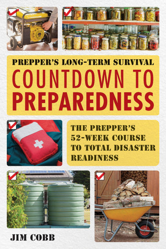 Prepper's Long-Term Survival: Countdown to Preparedness: The Prepper's 52-Week Course to Total Disaster Readiness (Books for Preppers) book cover by Jim Cobb