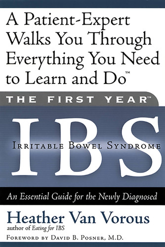 The First Year: IBS (Irritable Bowel Syndrome): An Essential Guide for the Newly Diagnosed (The First Year) book cover by Heather Van Vorous