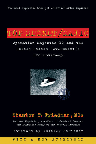 Top Secret/Majic: Operation Majestic-12 and the United States Government's UFO Cover-up book cover by Stanton T. Friedman