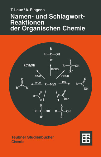 Namen- und Schlagwort-Reaktionen der Organischen Chemie (Teubner Studienbücher Chemie) book cover by Andreas Plagens