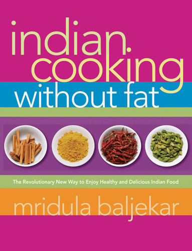 Indian Cooking Without Fat: The Revolutionary New Way to Enjoy Healthy and Delicious Indian Food book cover by Mridula Baljekar