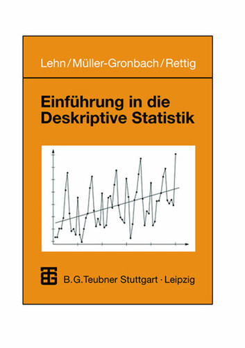 Einführung in die Deskriptive Statistik (Teubner Studienbücher Mathematik) book cover by Jürgen Lehn, Thomas Müller-Gronbach, Stefan Rettig