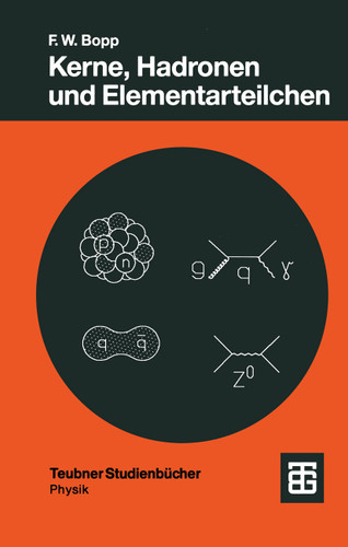 Kerne, Hadronen und Elementarteilchen: Eine Einführung (Teubner Studienbücher Physik) book cover by 