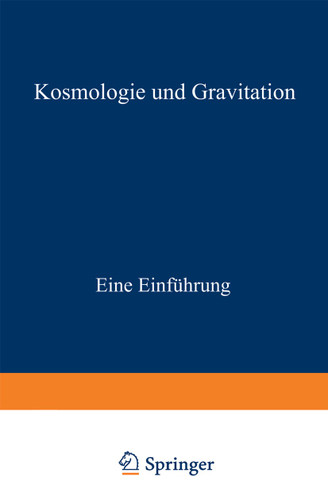 Kosmologie und Gravitation: Eine Einführung (Teubner Studienbücher Physik) book cover by 