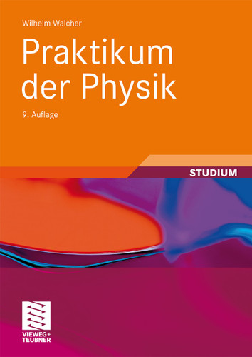 Praktikum der Physik (Teubner Studienbücher Physik) book cover by Wilhelm Walcher