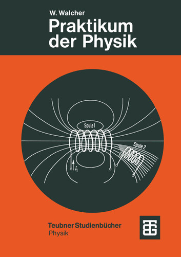 Praktikum der Physik (Teubner Studienbücher Physik) book cover by Prof. Dr.-Ing. Dr. rer. nat. h.c. Wilhelm Walcher