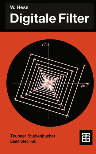 Digitale Filter: Eine Einführung (Teubner Studienbücher Technik) book cover by Wolfgang Hess