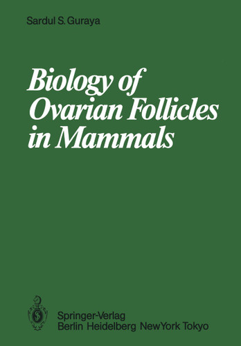 Biology of Ovarian Follicles in Mammals book cover by S.S. Guraya