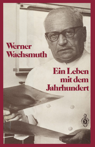 Ein Leben mit dem Jahrhundert book cover by Werner Wachsmuth