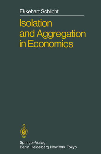 Isolation and Aggregation in Economics book cover by Ekkehart Schlicht
