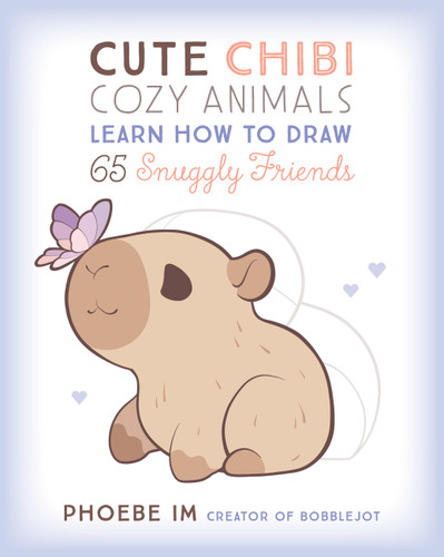 Cute Chibi Cozy Animals: Learn How to Draw 65 Snuggly Friends book cover by Phoebe Im