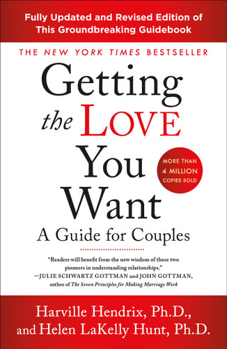 Getting the Love You Want: A Guide for Couples: Third Edition book cover by Harville Hendrix, Ph.D., Helen LaKelly Hunt, PhD