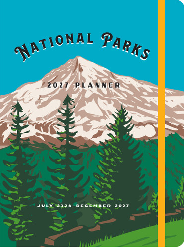 National Parks 2027 Weekly Planner: July 2026 - December 2027 book cover by Editors of Rock Point