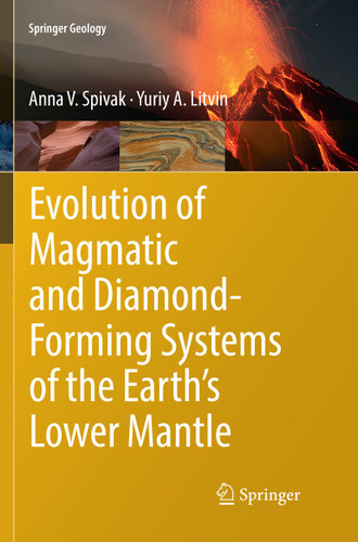 Evolution of Magmatic and Diamond-Forming Systems of the Earth's Lower Mantle (Springer Geology) book cover by Anna V. Spivak, Yuriy A. Litvin