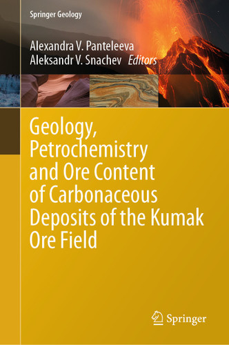 Geology, Petrochemistry and Ore Content of Carbonaceous Deposits of the Kumak Ore Field (Springer Geology) book cover by 