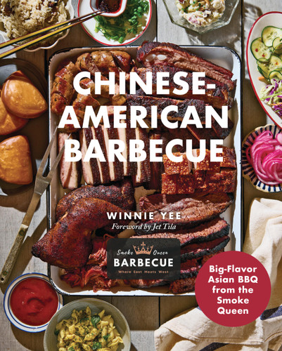 Chinese-American Barbecue: Big-Flavor Asian BBQ from the Smoke Queen book cover by Winnie Yee