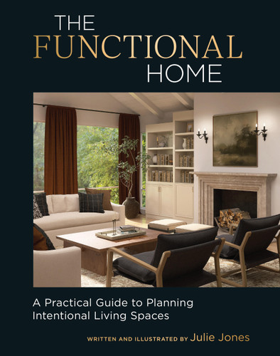 The Functional Home: A Practical Guide to Planning Intentional Living Spaces book cover by Julie Jones