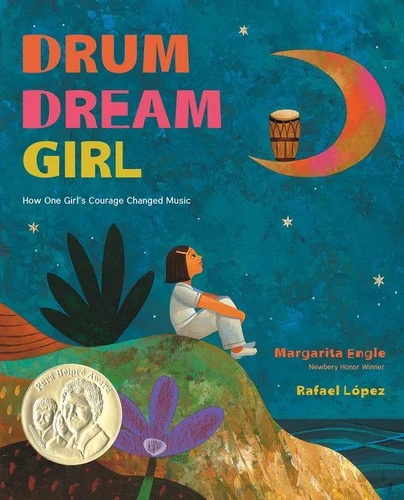 Drum Dream Girl: How One Girl's Courage Changed Music book cover by Margarita Engle
