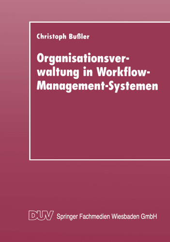 Organisationsverwaltung in Workflow-Management-Systemen book cover by 