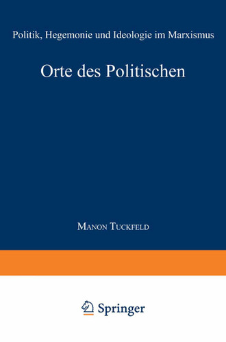 Orte des Politischen: Politik, Hegemonie und Ideologie im Marxismus book cover by 