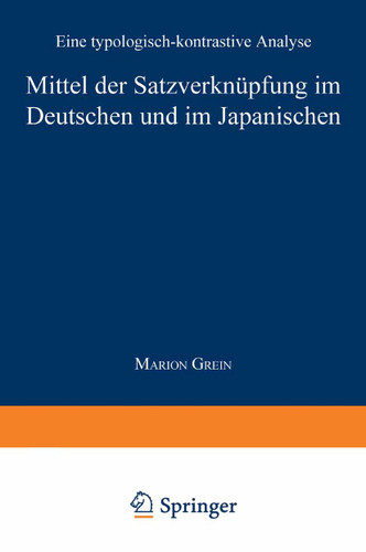 Mittel der Satzverknüpfung im Deutschen und im Japanischen: Eine typologisch-kontrastive Analyse (DUV Sprachwissenschaft) book cover by 