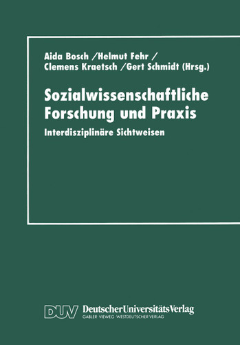 Sozialwissenschaftliche Forschung und Praxis: Interdisziplinäre Sichtweisen book cover by 