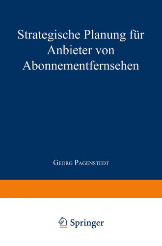 Strategische Planung für Anbieter von Abonnementfernsehen (Gabler Edition Wissenschaft) book cover by 