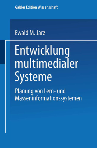 Entwicklung multimedialer Systeme: Planung von Lern- und Masseninformationssystemen book cover by 